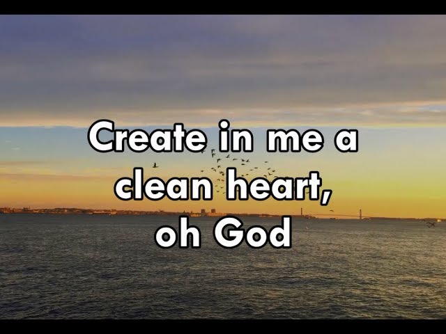 create in me a clean heart scripture
