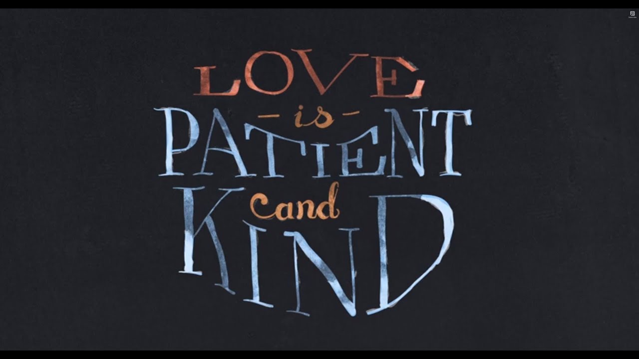 love is patient