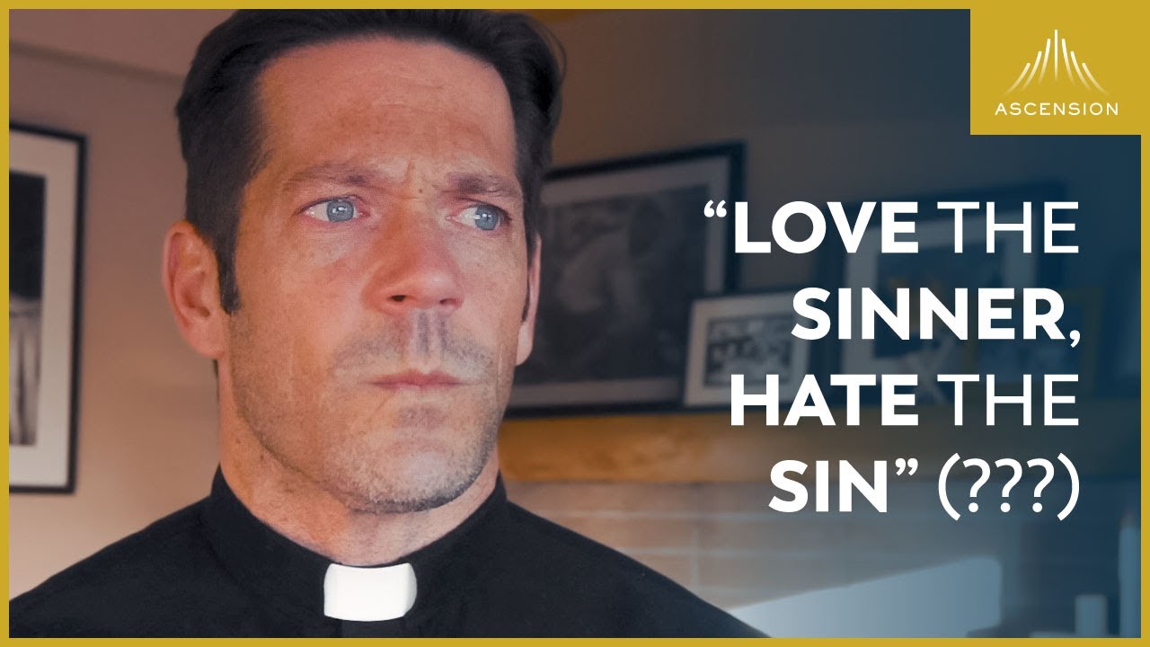 Love the sinner, hate the sin: 7 ways to embrace forgiveness 1 love the sinner hate the sin