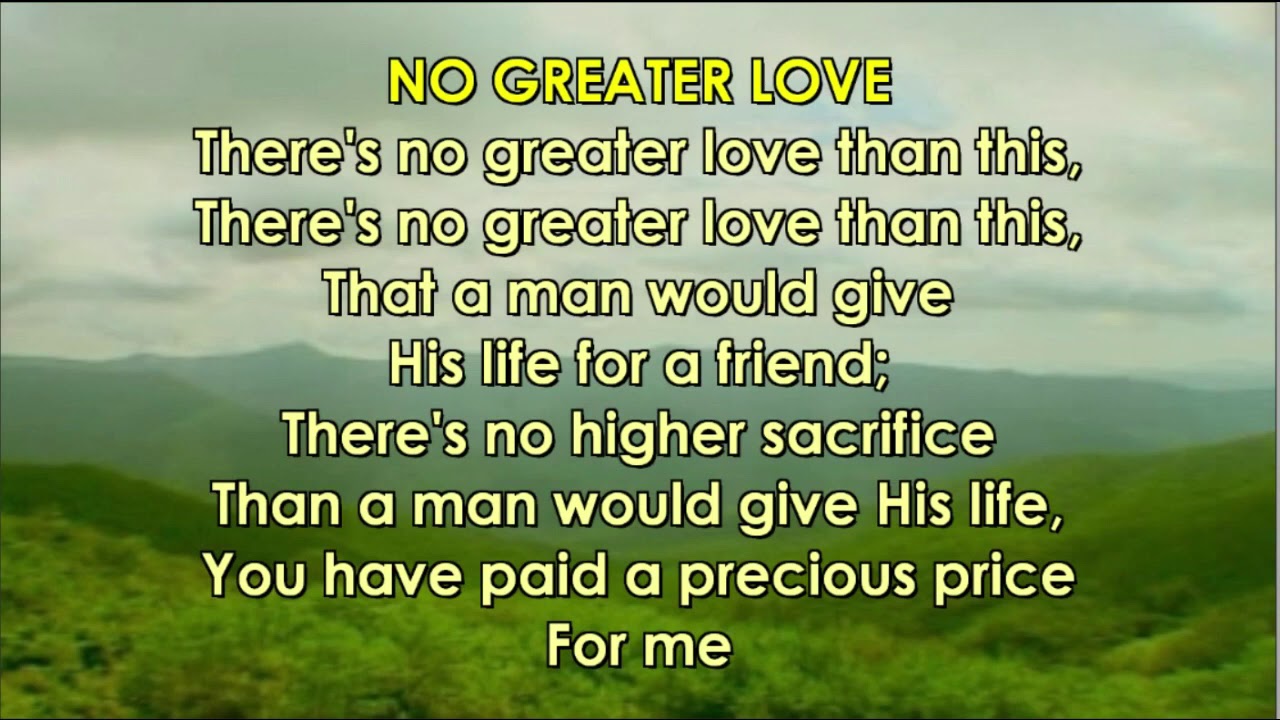 No greater love than this: 7 timeless ways to express it 1 no greater love than this