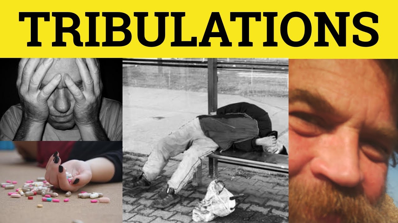 tribulations meaning