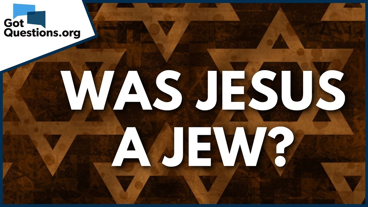 was jesus a jew