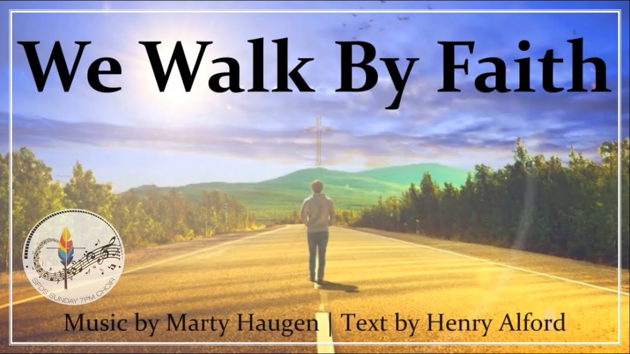 we walk by faith not by sight