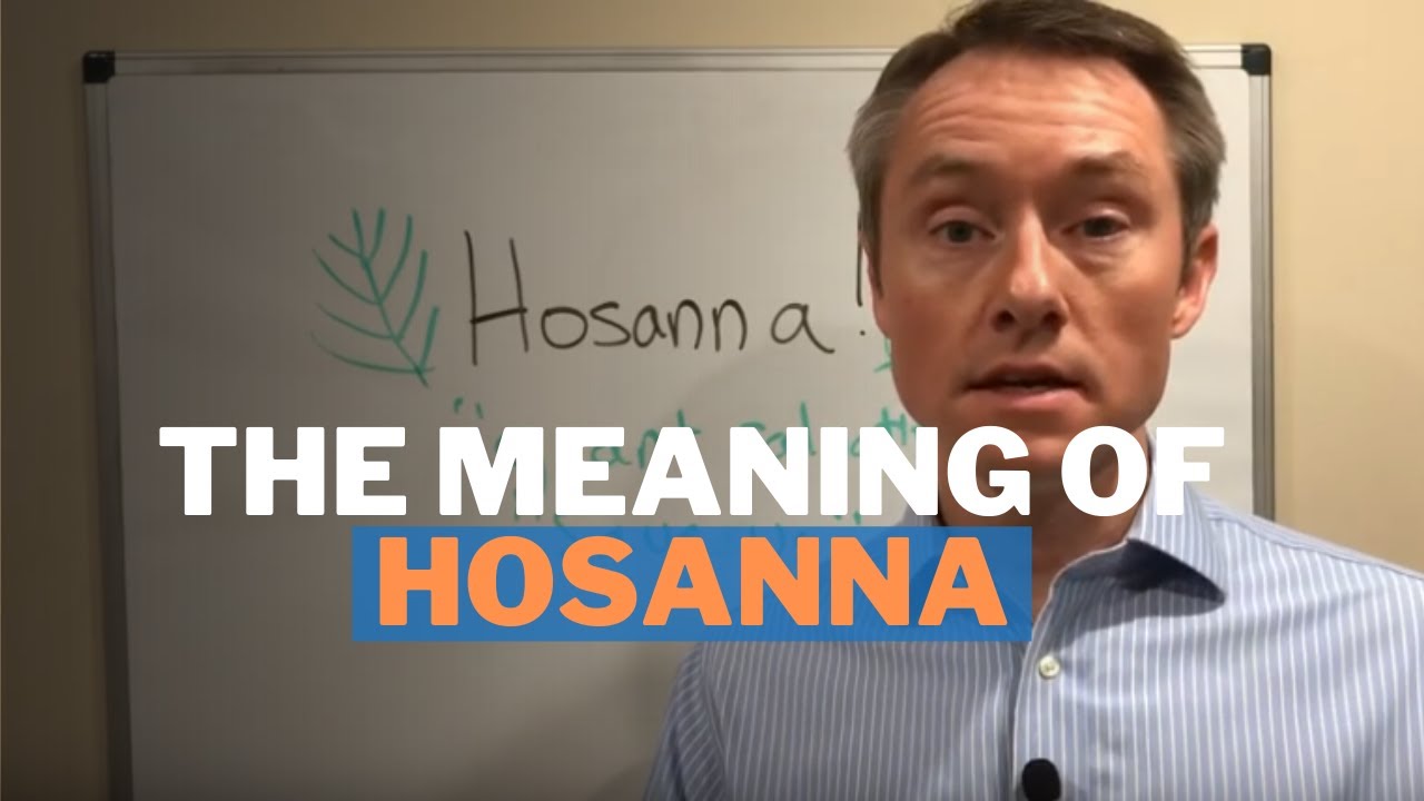 what does hosanna mean