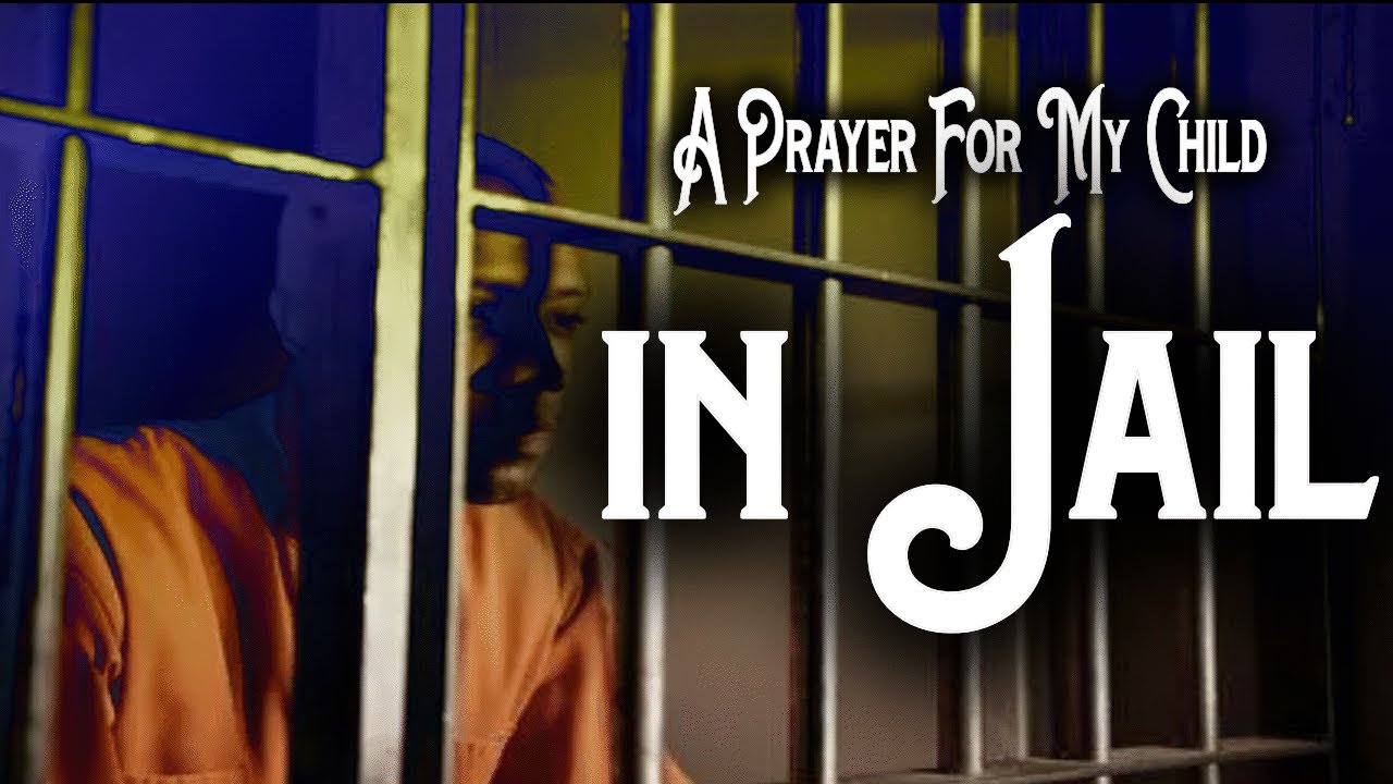 prayer for family in jail