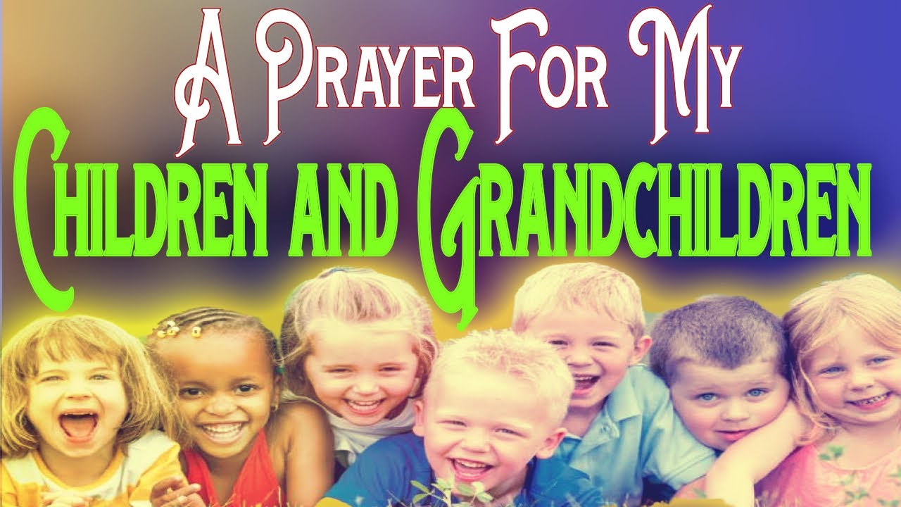 prayer for protection for my children and grandchildren
