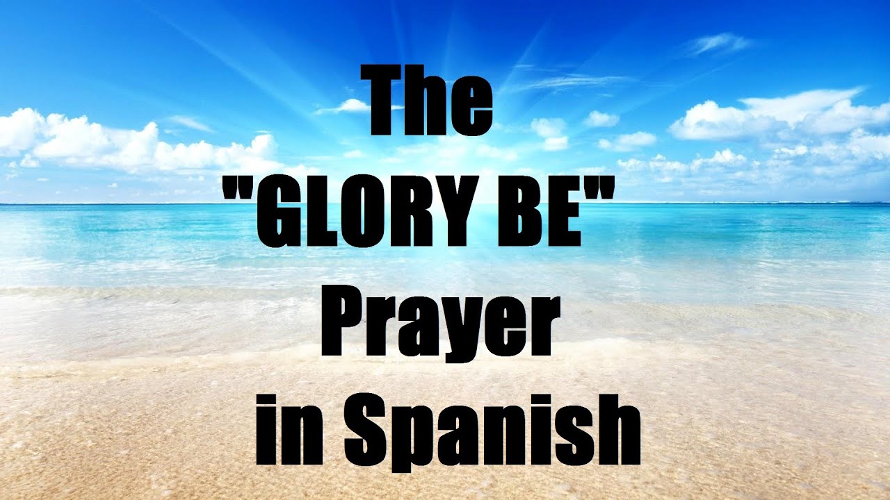 glory be to god prayer in spanish