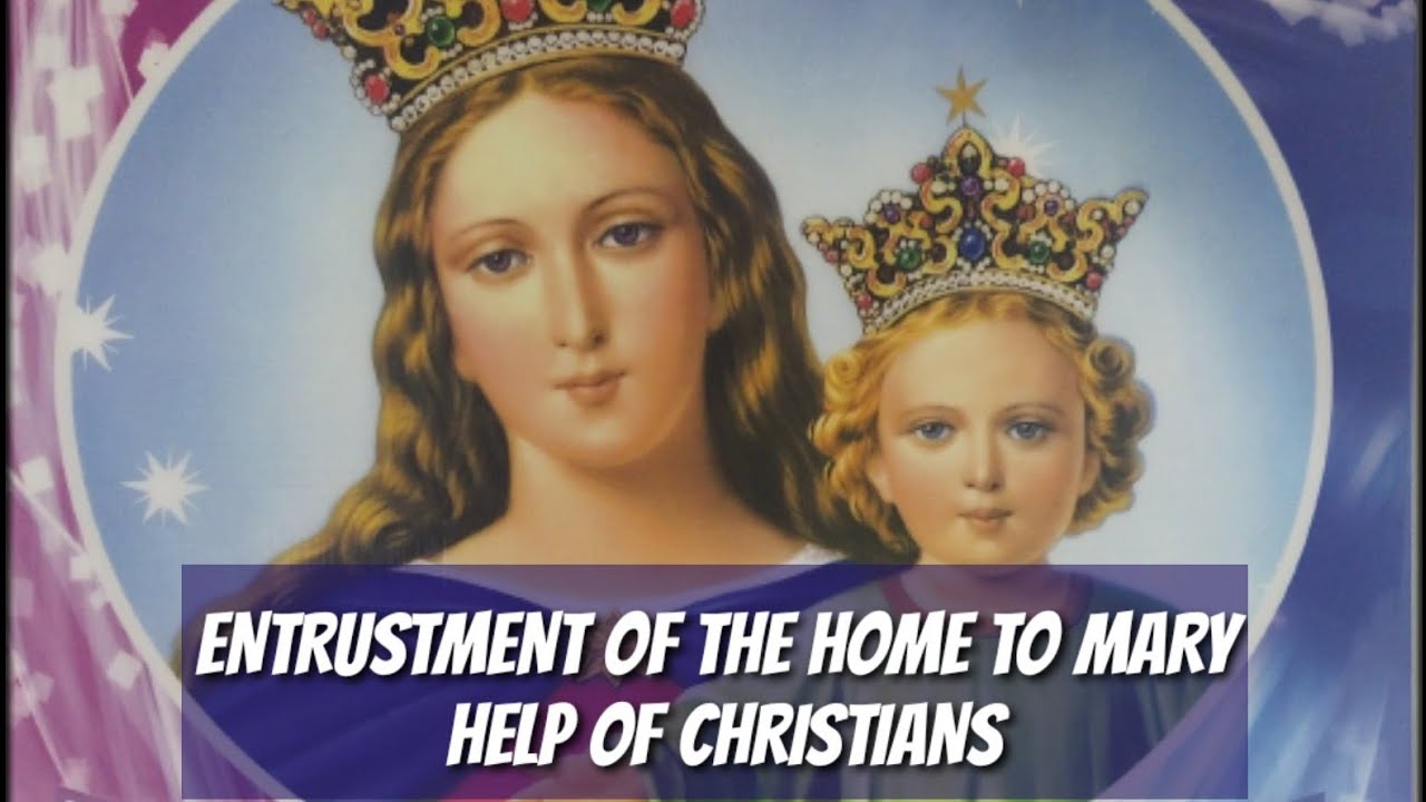 entrustment prayer to mary help of christians