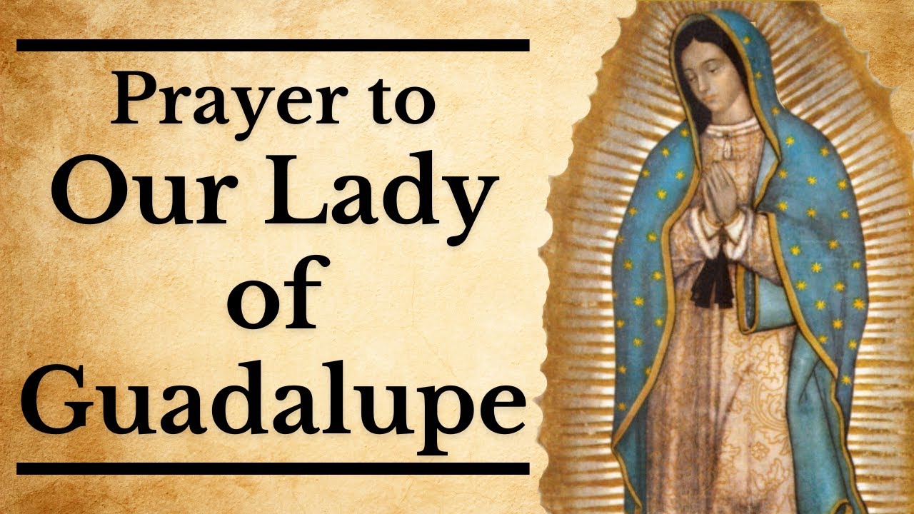 prayer to mary our lady of guadalupe