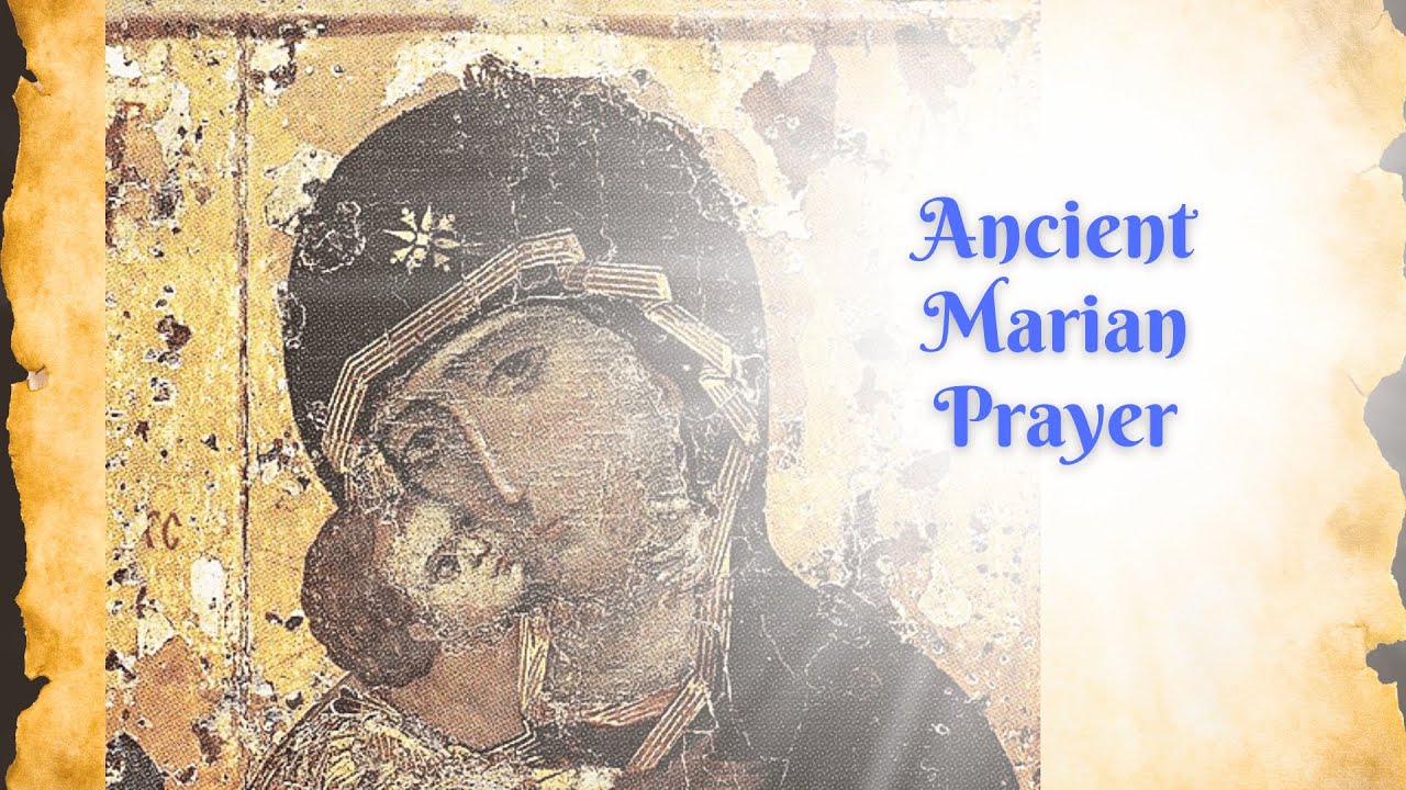 earliest prayer to the virgin mary