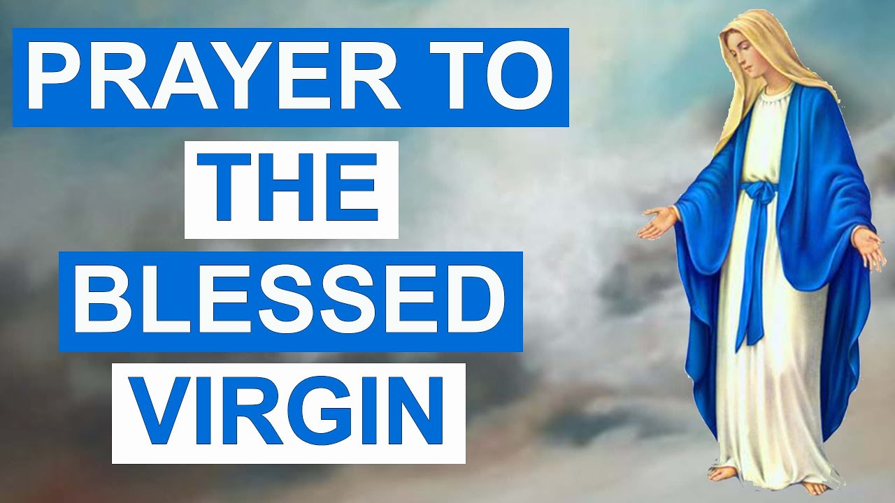 prayer to the blessed virgin mary never found to fail