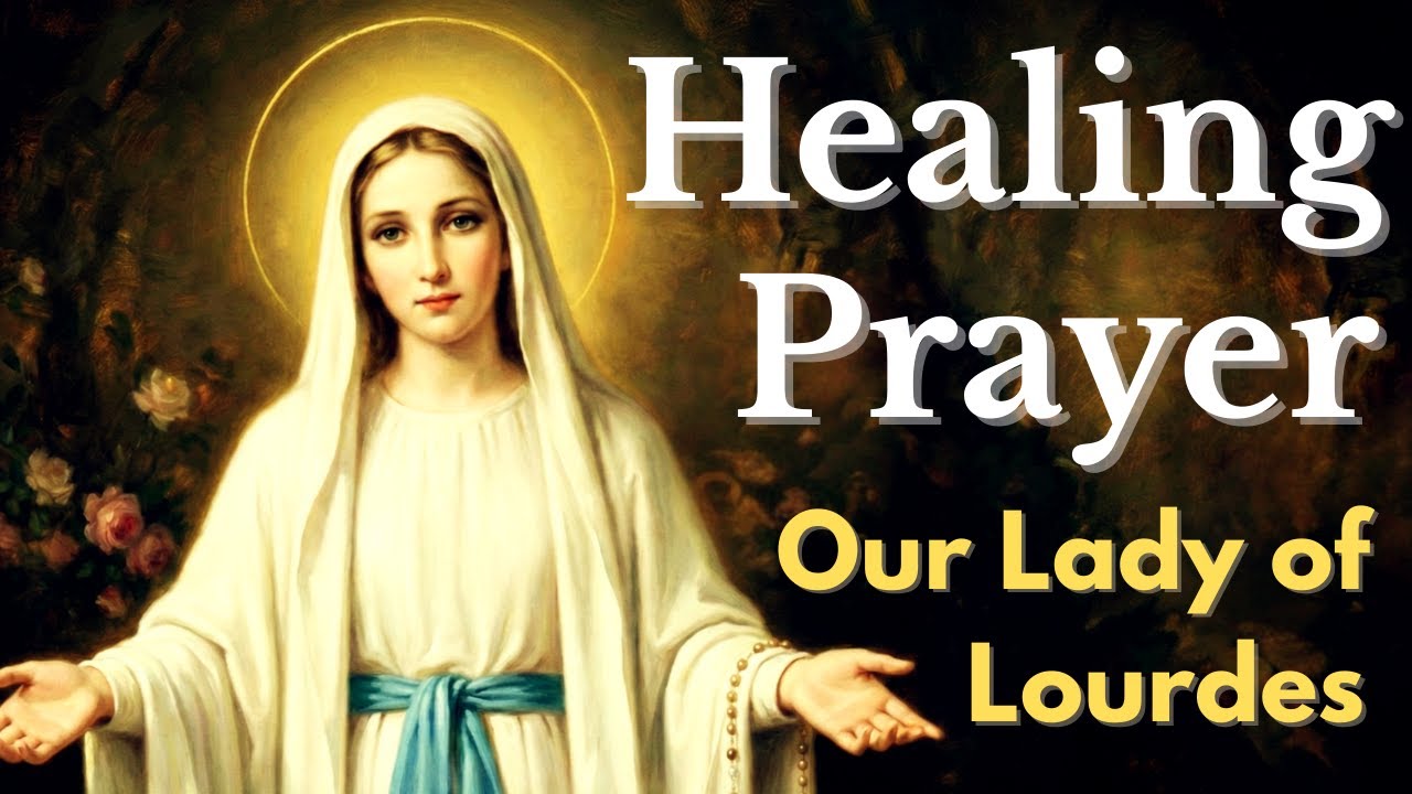 lourdes prayer for the sick