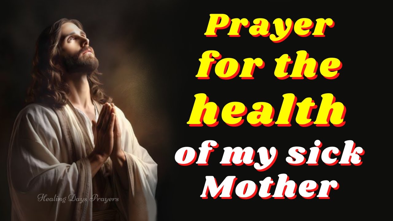 prayer for sick elderly mom