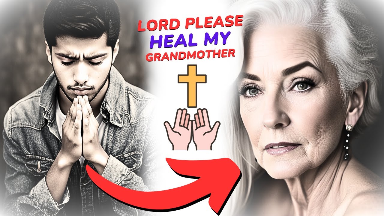prayer for the sick grandmother