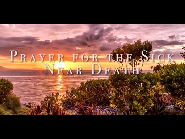 prayer for the sick near death