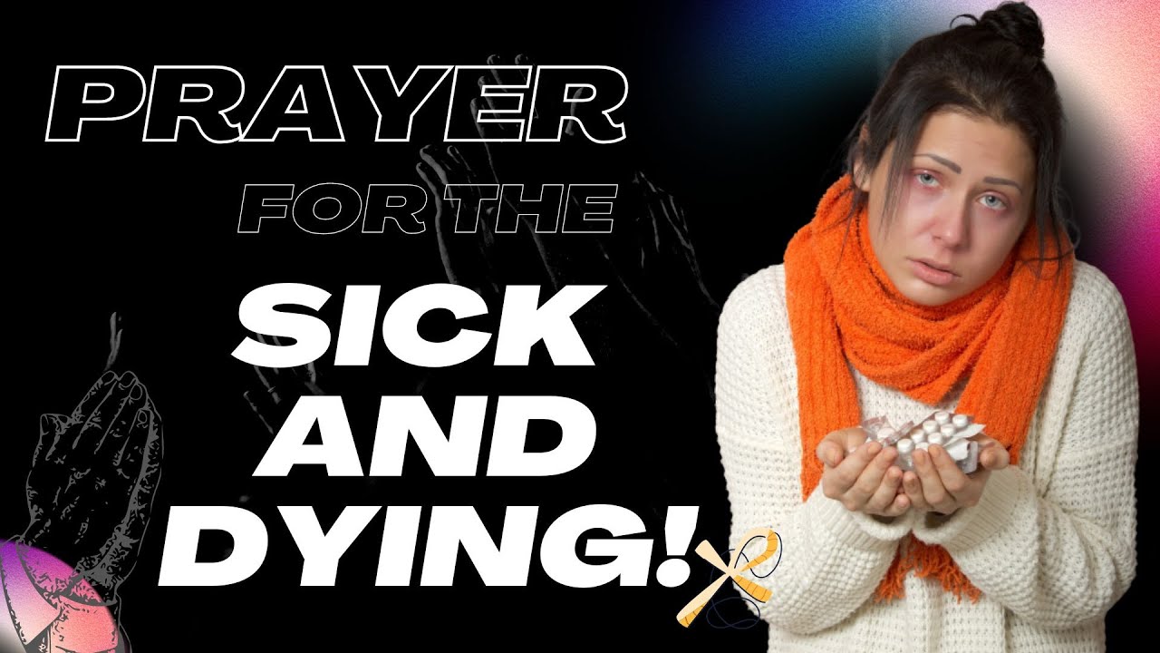 prayer for the sick or dying
