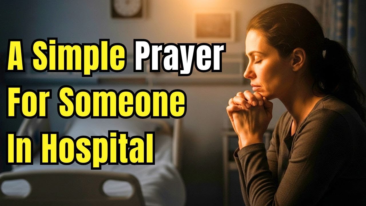 prayer for the sick person in the hospital
