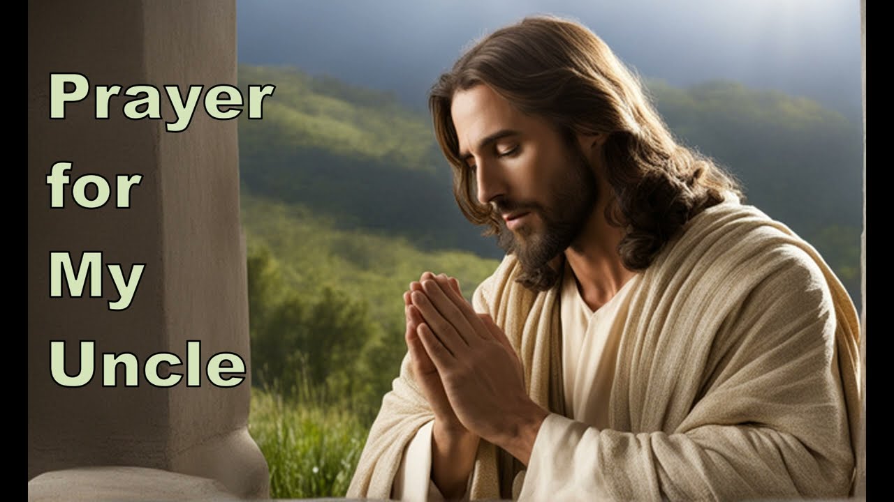 prayer for the sick uncle