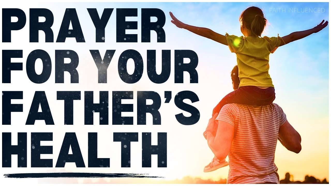 prayer for your sick father
