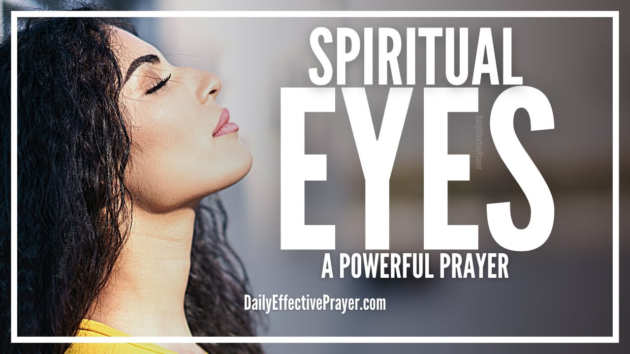 how do i pray to god to open my eyes