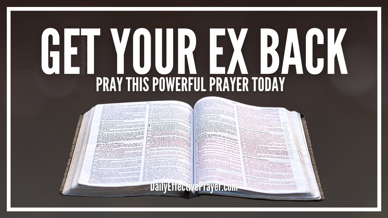 how to pray to god to bring my ex back