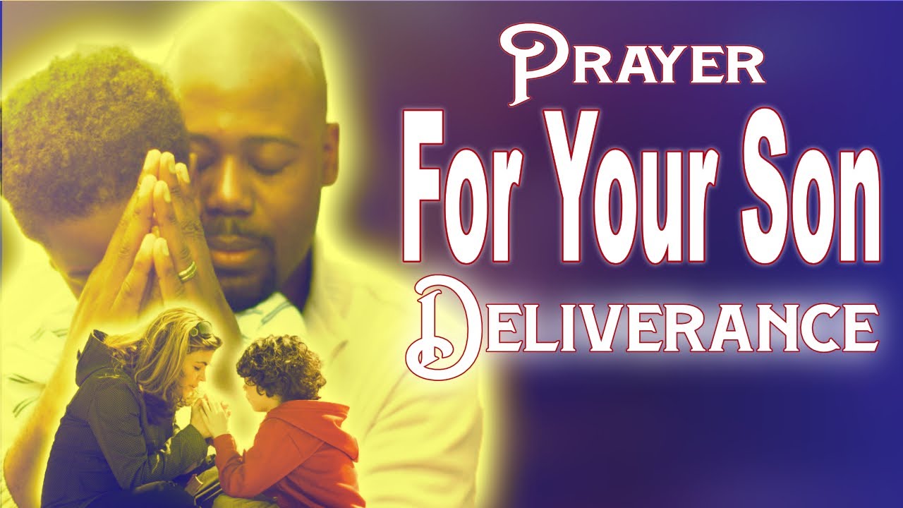 how do i pray to god for help for my son