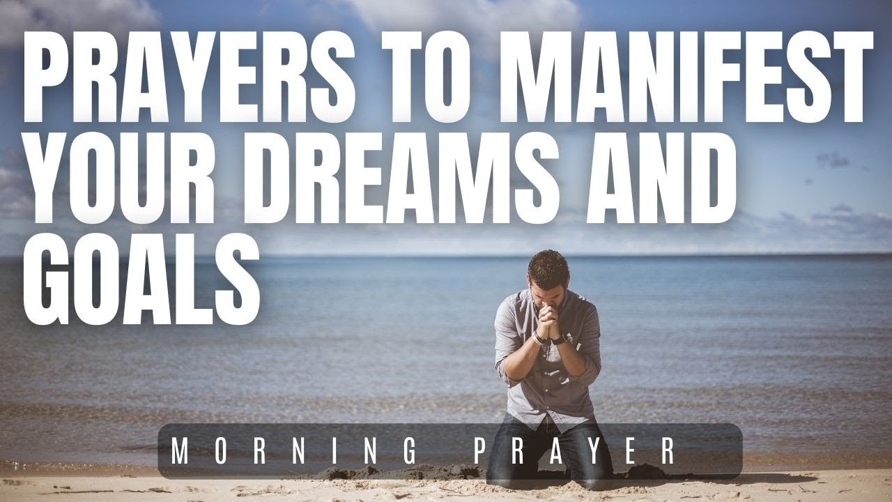 how to pray to god to help you achieve your dreams