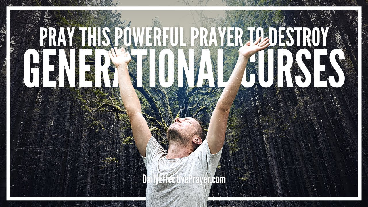 how to pray to god to remove generational curses