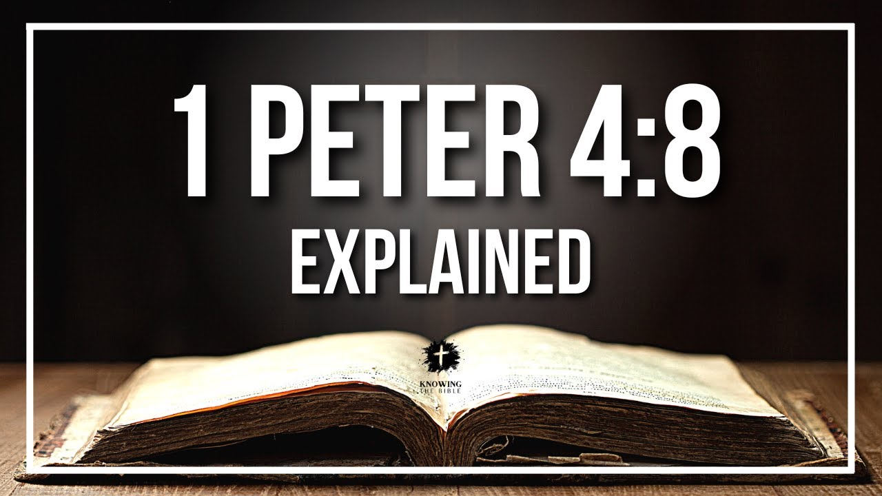 1 peter 4:8