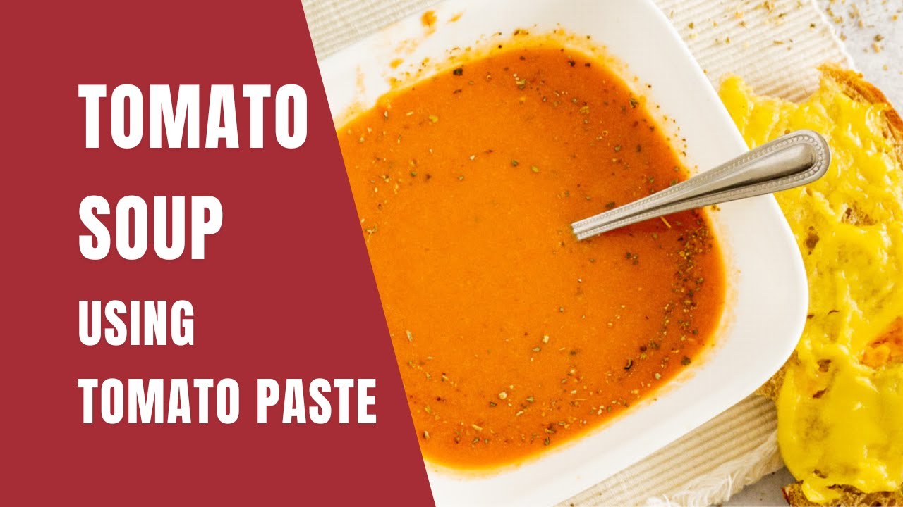 tomato paste soup recipe