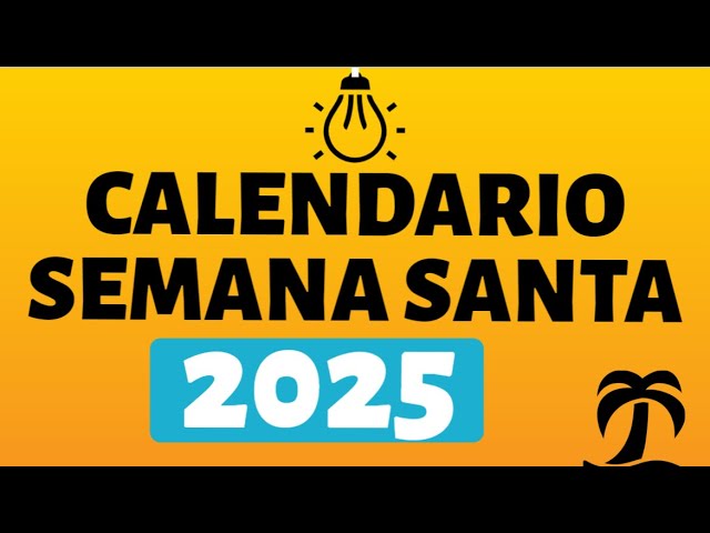 semana santa y pascua 2025