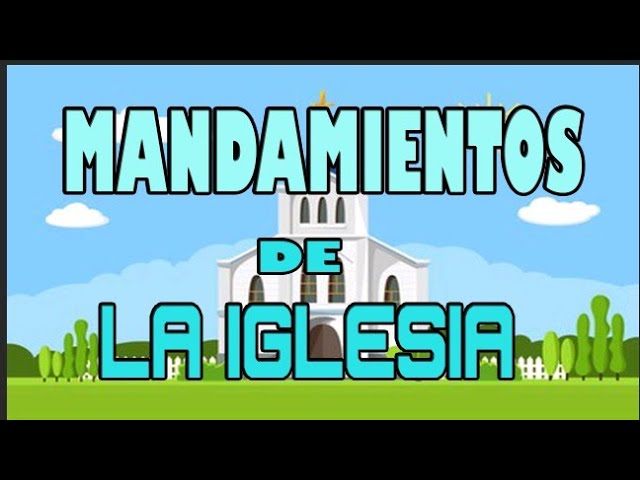 mandamientos de la iglesia